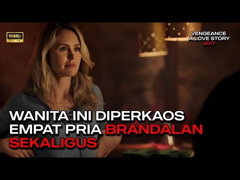 WANITA INI DIPERKAOS EMPAT PRIA‼️BERUJUNG DENDAM YANG MEMBARA - ALUR CERITA FILM