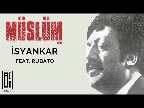 Müslüm Gürses - İsyankar feat. Rubato ("Müslüm Baba" Orijinal Film Müzikleri - Baba'nın Sesinden)