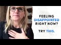 Feeling disappointed right now? Try THIS. | Mel Robbins