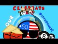 We Ve Got To Celebrate Our Differences But It S Countryballs