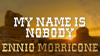 Ennio Morricone - My Name is Nobody - Main Theme - (High Quality Audio) HD