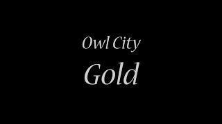 Gold - Owl City (Lyrics)
