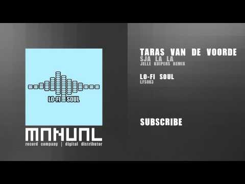 Taras van de Voorde - Sja La La (Jelle Kuipers wasn't paying enough attention remix)