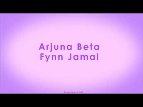 Fynn Jamal - Arjuna Beta (Lyrics Audio)