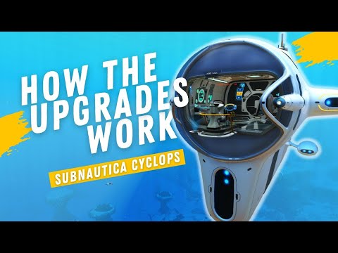 CYCLOPS UPGRADES GUIDE  -  Subnautica Guide