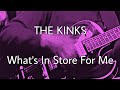 THE KINKS - What's In Store For Me (Lyric Video)