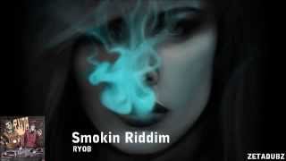 RYOB - Smokin Riddim
