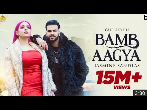 BAMB AAGYA (Official Video) Gur Sidhu | Jasmine Sandlas | New Punjabi Song 2022 | Punjabi Songs