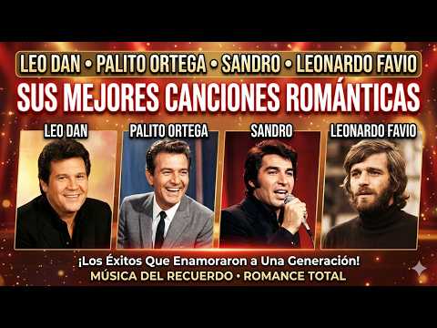 VIEJITAS PERO BONITAS.. LEO DAN, PALITO ORTEGA, SANDRO, LEONARDO FAVIO/ Mejores Canciones Románticas