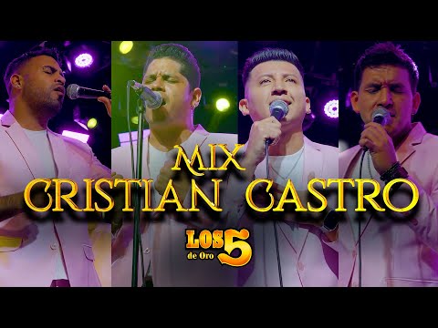 Los 5 de Oro - Mix Cristian Castro (Videoclip Oficial)