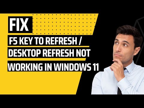 Fix F5 Key to Refresh and Desktop Refresh Option Not Working In Windows 11