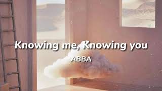 ABBA - Knowing Me, Knowing You (Lyrics)