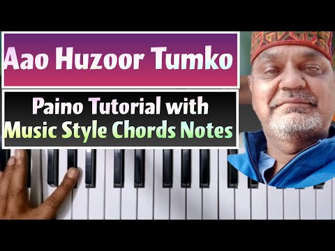 Aao Huzoor Tumko आओ हुज़ूर तुमको || Full SongTutorial with MUSIC STYLE NOTES CHORD Step by Step ||