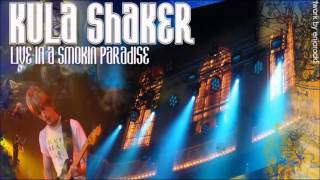 Kula Shaker - Grateful When You&#39;re Dead / Jerry Was There (Live In A Smoking Paradise)