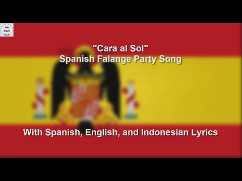Cara al Sol - Spanish Falange Party Song - With Lyrics