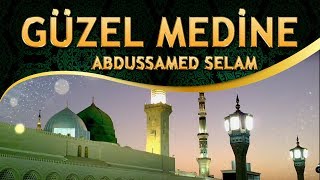 İlahi - Abdussamed Selam - Ben Bu Aşkla Tükendim Alsın Beni Bağrına Bassın Güzel Medine