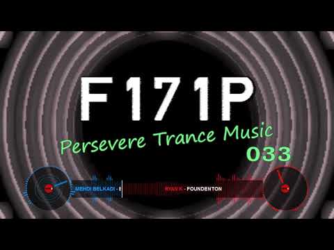 F171P - Persevere Trance Music 033 05-09-2019
