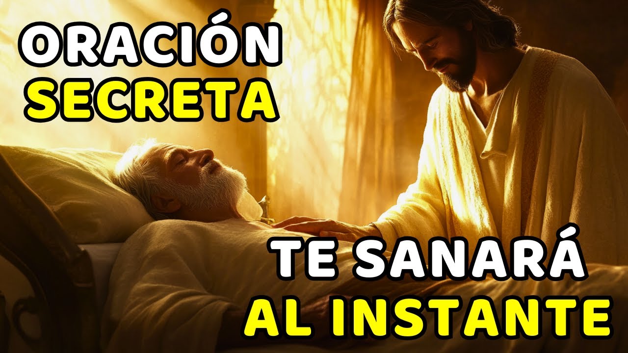 ORACIÓN SECRETA QUE TE SANARÁ AL INSTANTE