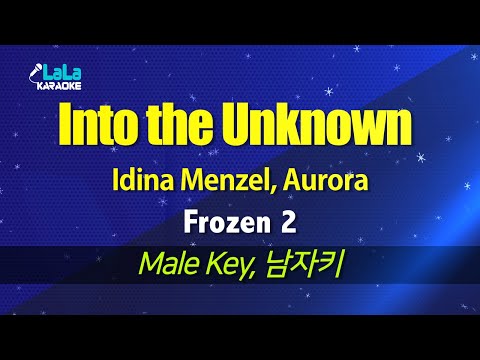 Idina Menzel, Aurora - Into the Unknown (Frozen 2) (남자키) 노래방 mr LaLaKaraoke