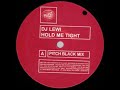 Hold Me Tight [4X4 Mix] - DJ Lewi
