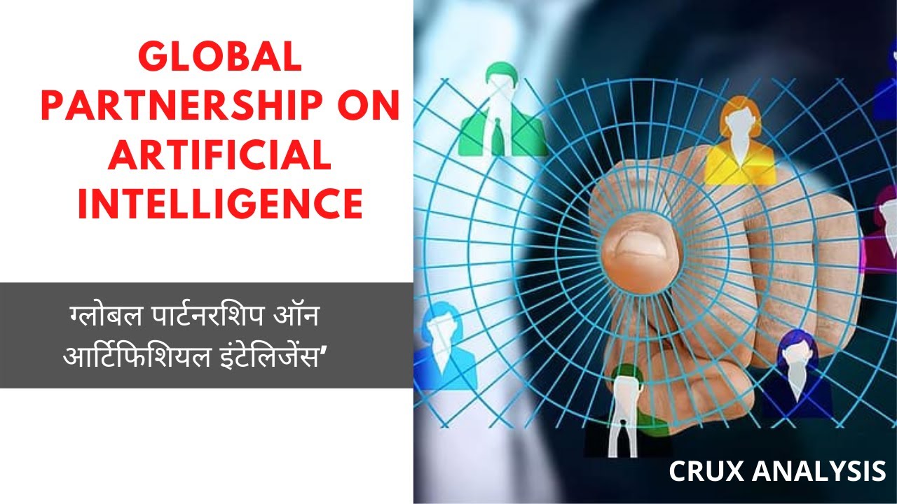 Global Partnership on Artificial Intelligence(GPAI) | CRUX ANALYSIS