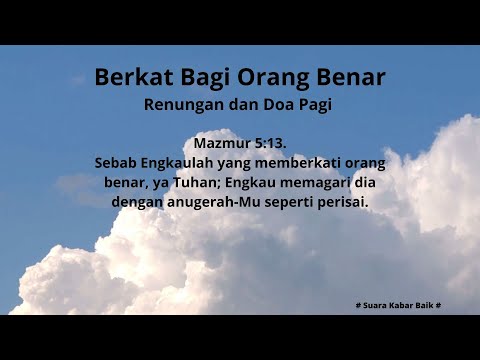 Berkat Bagi Orang Benar. Renungan dan Doa Pagi. # Suara Kabar Baik #