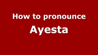 How to pronounce Ayesta