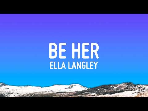 Ella Langley - Be Her (Lyrics)