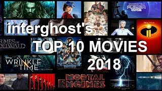 interghost's - TOP 10 MOVIES 2018