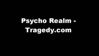 Psycho Realm - Tragedy.com (Lyrics)(1999)