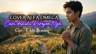 Download lagu CARI DAHULU KERAJAAN-NYA | COVER LAGU ROHANI - ALFA OMEGA mp3 Download lagu CARI DAHULU KERAJAAN-NYA | COVER LAGU ROHANI - ALFA OMEGA mp3