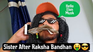 Sister After Raksha Bandhan 🤑-Hello Elon Musk 😎 #shorts #funnyshorts #ytshorts #Rakshabandhan2021