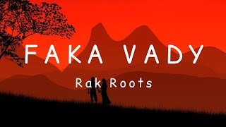 Download lagu Rak Roots Faka vady... mp3