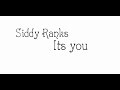 Siddy Ranks Its You Official Lyrics