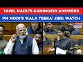 Modi Vs Kanimozhi Tamil Nadu MP Takes On PM Over Kala Teeka Watch DMK Neta S Lok Sabha Speech