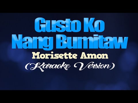 GUSTO KO NANG BUMITAW - Morissette Amon (CoversPH KARAOKE VERSION)
