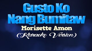 Download lagu GUSTO KO NANG BUMITAW Morissette Amon... mp3