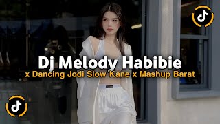 Download lagu DJ MELODY HABIBIE X DANCING JODI SLOW KANE X MASHUP BARAT VIRAL TIKTOK 2025 JEDAG JEDUG TERBARU mp3
