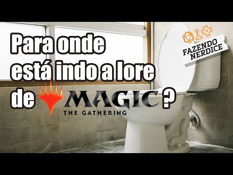 O Que Está Acontecendo Com a Lore de Magic?