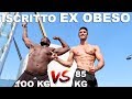 SFIDO UN ISCRITTO EX OBESO! DA 130KG A 100KG