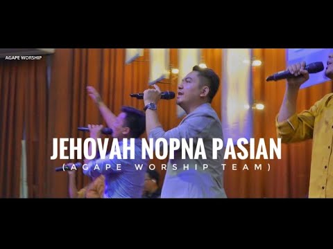 JEHOVAH NOPNA PASIAN | WORSHIPLEADER - PASTOR KHAI PI | AGAPE MUSIC | AGAPE MEDIA