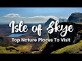 ISLE OF SKYE, SCOTLAND (2023) | 6 Nature Places To Visit On The Isle Of Skye