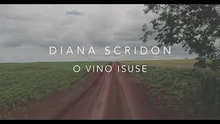 Download lagu Diana Scridon - O Vino Isuse | Lyric video mp3