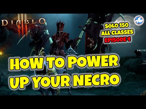 How to power up your Necromancer - Mages and Nova - Diablo 3 Season 28 Road to solo 150 Episode 4