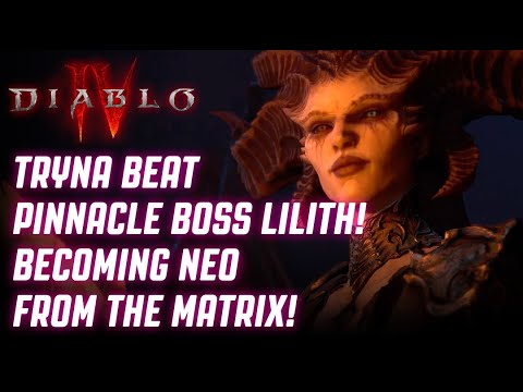 DIABLO 4 - TRYING TO BEAT PINNACLE BOSS UBER LILITH! BECOMING NEO FROM THE MATRIX!