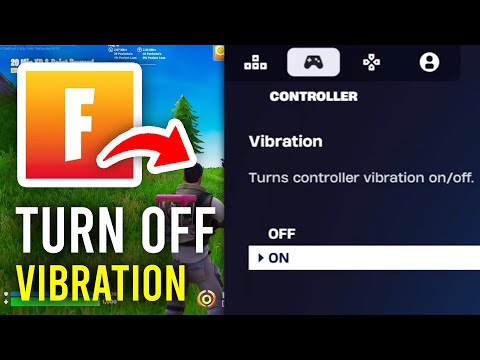 How To Turn Off Vibration On Fortnite - Full Guide