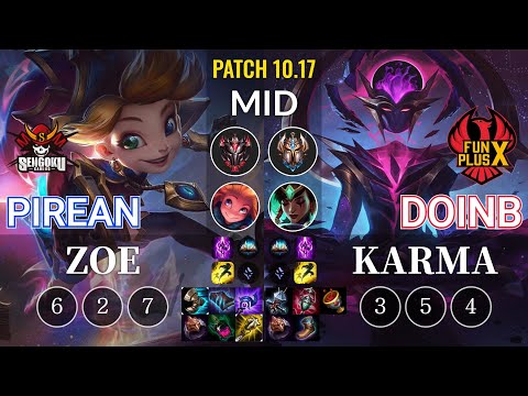 SG Pirean Zoe vs FPX Doinb Karma Mid - KR Patch 10.17