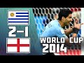 Uruguay 2 - 1 England | World Cup 2014