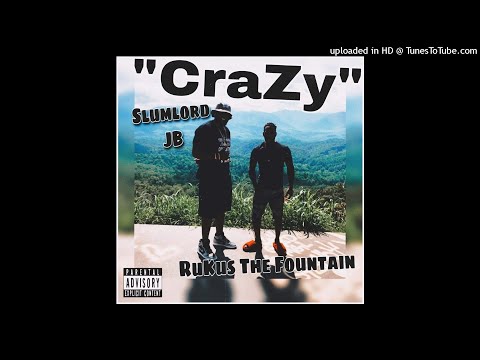 CRAZY ft JB SlumbLord