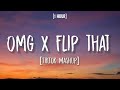 Omg X Flip That Anzyeity X Loona 1 HOUR TikTok Mashup